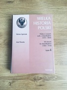 Wielka historia Polski. Tom 4. Marian Zgórniak, Józef Buszko.