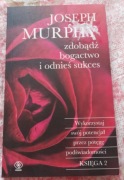 Joseph Murphy "Zdobądź bogactwo i odnieś sukces" outlet 