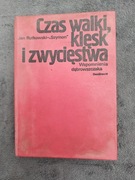 Czas walki , Klęski i Zwycięstwa .- Wspomnienia . 