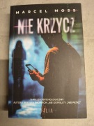 Nie krzycz Marcel Moss