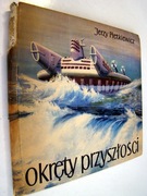 Okręty przyszłości - Jerzy Pietkiewicz