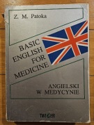 Basic English for Medicine Angielski w medycynie Z. M. Patoka