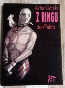 Artur Górski - Z ringu do piekła