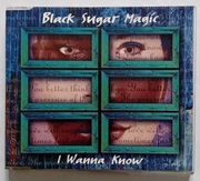 BLACK SUGAR MAGIC I Wanna Know
