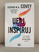 Ufaj i inspiruj Stephen M.R. Covey