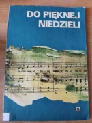 DO PIEKNEJ NIEDZIELI