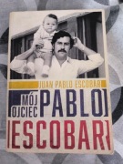 Mój ojciec Pablo Escobar