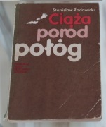 Stanisław Radowicki - CIĄŻA, PORÓD, POŁÓG