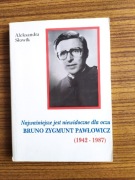 Najważniejsze jest niewidoczne dla oczu, o. Bruno Pawłowicz, A. Słowik 1995