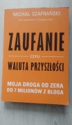 Zaufanie, czyli waluta przyszłości - Michał Szafrański