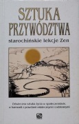 Sztuka przywództwa starochińskie lekcje Zen