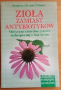 Zioła zamiast antybiotyków - Stephen Harrod Buhner