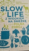 Slow Life z widokiem na Śnieżkę czyli Polna Zdrój Magdalena Trojanowska