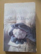 Foolish Mortals Jennifer Johnston
