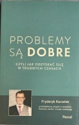 Problemy są dobre Fryderyk Karzełek