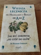WIEDZA LECZNICZA Św. Hildegardy z Bingen 
