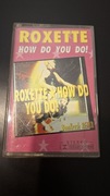 Kaseta magnetofonowa "Roxette - how do you do"