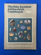 Obróbka kamieni jubilerskich i ozdobnych Kazimierz Boliński