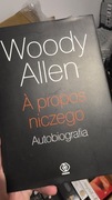 Woody Allen A propos niczego. Autobiografia