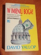 W imieniu Boga? David Yallop