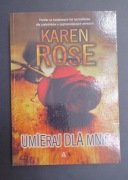 KSIĄŻKA UMIERAJ DLA MNIE KAREN ROSE kryminał thriller 