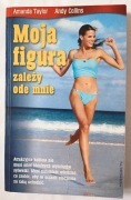 Moja figura zależy ode mnie Amanda Taylor Andy Collins