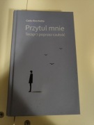 Przytul mnie. Terapia poprzez czułość - Carlo Rocchetta