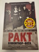 Pakt Ribbentrop - Beck Piotr Zychowicz książka roku 2012
