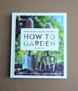 RHS "HOW TO GARDEN" NEW EDITION * DK 2021