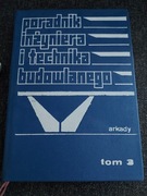 Poradnik Inżyniera i Technika budowlanego tom.3