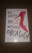 Do piekła na wysokich obcasach