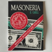Masoneria E. CAHILL - UNIKAT! Rzadkie wydanie, OKAZJA dla kolekcjonera