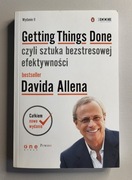 Getting Things Done sztuka bezstresowej efektywności
