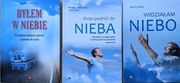Byłem w niebie -Widziałam niebo- Moja podróż do nieba- + GRATIS