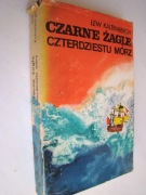 Czarne żagle czterdziestu mórz - Lew Kaltenbergh