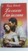 LA CARESSE D'UN INCONNU Karen Robards