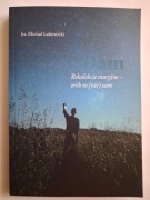 NOCĄ SZUKAŁAM / REKOLEKCJE MARYJNE - ZRÓB TO (NIE) SAM / ks.M.Lubowicki
