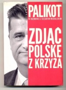 Zdjąć Polskę z krzyża - J. Palikot AUTOGRAF