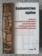 Budownictwo ogólne. Stalowe konstrukcje budynków, projektowanie wg... Tom 5