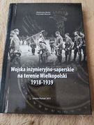 Wojska inżynieryjno-saperskie na terenie Wielkopolski 1918-1939