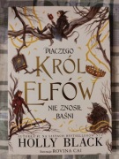 Dlaczego król elfów nie znosił baśni, Holly Black