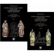 RZEŹBA NOWOŻYTNA W KRĘGU JASNEJ GÓRY... TOM 1-2