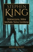 S. King - DZIEWCZYNA, KTÓRA KOCHAŁA TOMA GORDONA