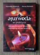 Ajurweda w praktyce - Agnieszka , Maciej Wielobób