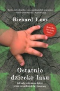 OSTATNIE DZIECKO LASU - RICHARD LOUV