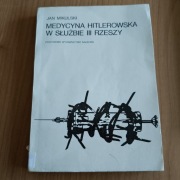 MEDYCYNA HITLEROWSKA W SŁUŻBIE III RZESZY Mikulski