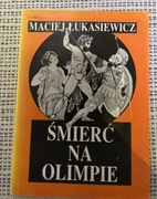 Maciej Łukasiewicz Śmierć na Olimpie