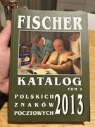 KATALOG POLSKICH ZNAKÓW POCZTOWYCH 2013 - TOM I - FISCHER 