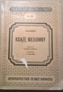 Calderon de la Barca Książę niezłomny Tragedia