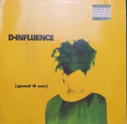 D-Influence* – Good 4 We